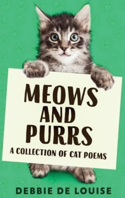 Cover for Debbie De Louise · Meows and Purrs: A Collection Of Cat Poems (Hardcover Book) [Large type / large print edition] (2021)