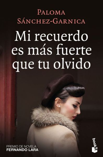 Cover for Paloma Sanchez-garnica · Mi Recuerdo Es Más Fuerte Que Tu Olvido (Paperback Book) (2022)