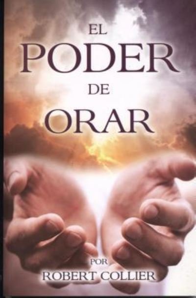 Cover for Robert Collier · Poder De Orar, El (Paperback Book) (2014)