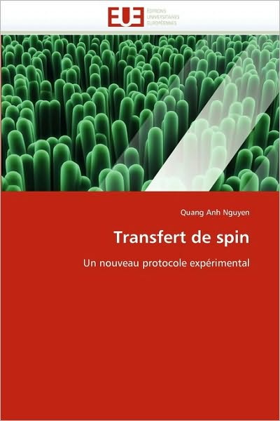 Cover for Quang Anh Nguyen · Transfert De Spin: Un Nouveau Protocole Expérimental (Pocketbok) [French edition] (2018)