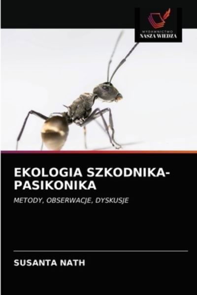 Cover for Susanta Nath · Ekologia Szkodnika-Pasikonika (Paperback Book) (2020)