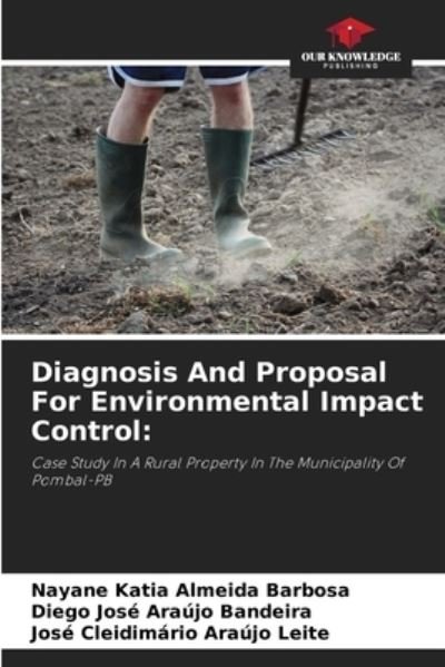 Cover for Nayane Katia Almeida Barbosa · Diagnosis And Proposal For Environmental Impact Control (Paperback Bog) (2021)