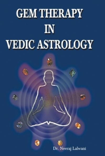 Cover for Neeraj Lalwani · Gem Therapy in Vedic Astrology (Hardcover Book) (2003)