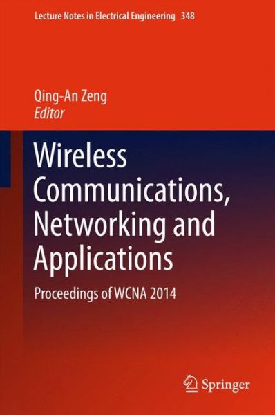 Cover for Wireless Communications, Networking and Applications: Proceedings of WCNA 2014 - Lecture Notes in Electrical Engineering (Innbunden bok) [1st ed. 2016 edition] (2015)