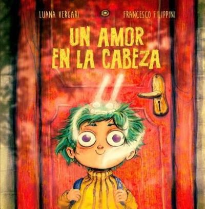 Cover for Luana Vergari · Un amor en la cabeza (Hardcover bog) (2019)