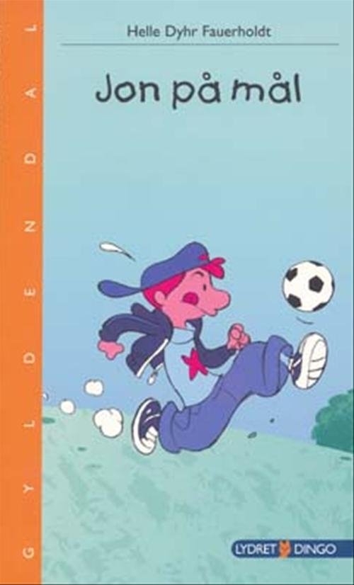 Cover for Helle Dyhr Fauerholdt · Dingo. Lydret; Dingo. Lydret*: Jon på mål (Sewn Spine Book) [1º edição] (2007)