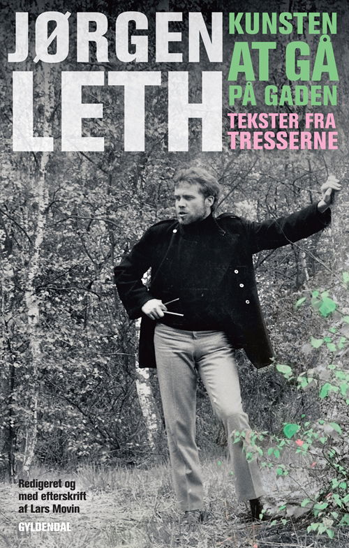 Cover for Jørgen Leth · Kunsten at gå på gaden (Taschenbuch) [1. Ausgabe] (2012)