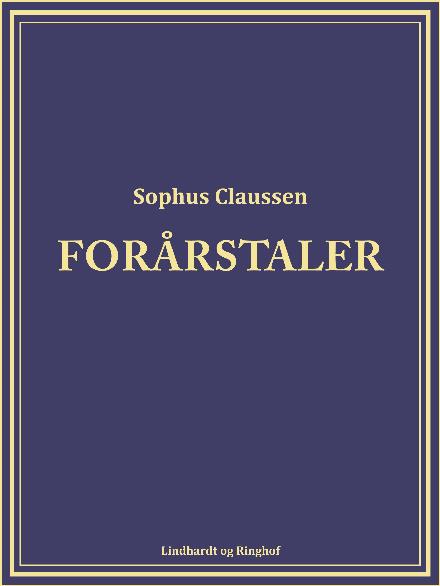 Cover for Sophus Claussen · Forårstaler (Sewn Spine Book) [2nd edition] (2017)