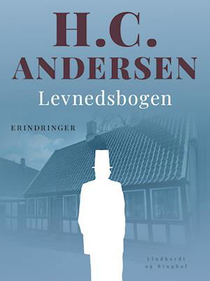Cover for H.C. Andersen · Levnedsbogen (Sewn Spine Book) [1.º edición] (2019)