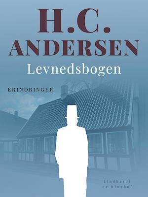 Cover for H.C. Andersen · Levnedsbogen (Heftet bok) [1. utgave] (2019)
