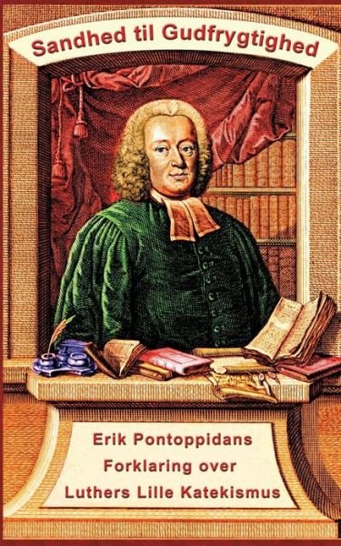 Cover for Finn B. Andersen · Erik Pontoppidan - Sandhed til Gudfrygtighed (Pocketbok) [1:a utgåva] (2018)