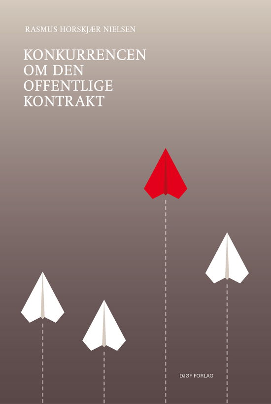 Rasmus Horskjær Nielsen · Konkurrencen om den offentlige kontrakt (Sewn Spine Book) [1. wydanie] (2022)