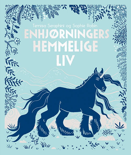 Temisa Seraphini · Enhjørningers hemmelige liv (Hardcover Book) [1. Painos] (2022)