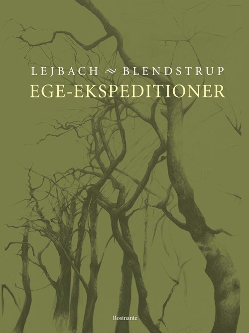 Cover for Jens Blendstrup; Ole Lejbach · Ege-ekspeditioner (Indbundet Bog) [2. udgave] (2018)