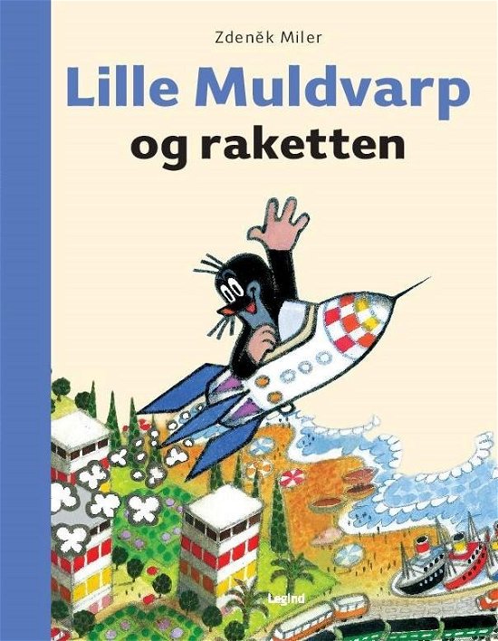 Cover for Zdenêk Miler &amp; Eduard Petiska · Lille Muldvarp: Lille Muldvarp og raketten (Inbunden Bok) [1:a utgåva] (2016)
