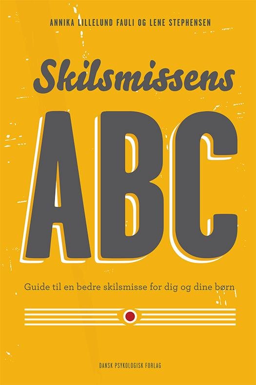 Cover for Lene Stephensen Annika Lillelund Fauli · Skilsmissens ABC (Sewn Spine Book) [1e uitgave] (2016)