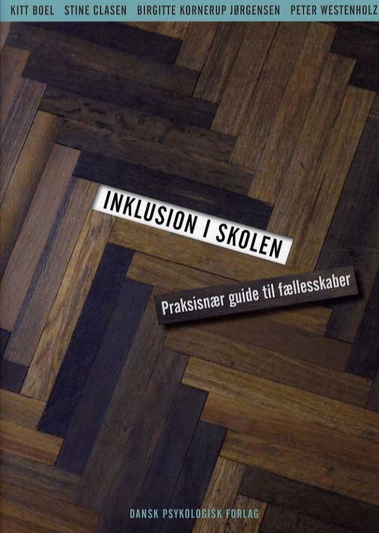 Kitt Boel, Stine Clasen, Birgitte Kornerup Jørgensen, Peter Westenholz · Inklusion i skolen (Poketbok) [1:a utgåva] (2013)