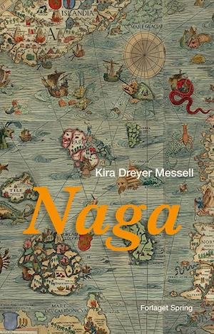 Cover for Kira Dreyer Messell · Naga (Sewn Spine Book) [1st edition] (2020)