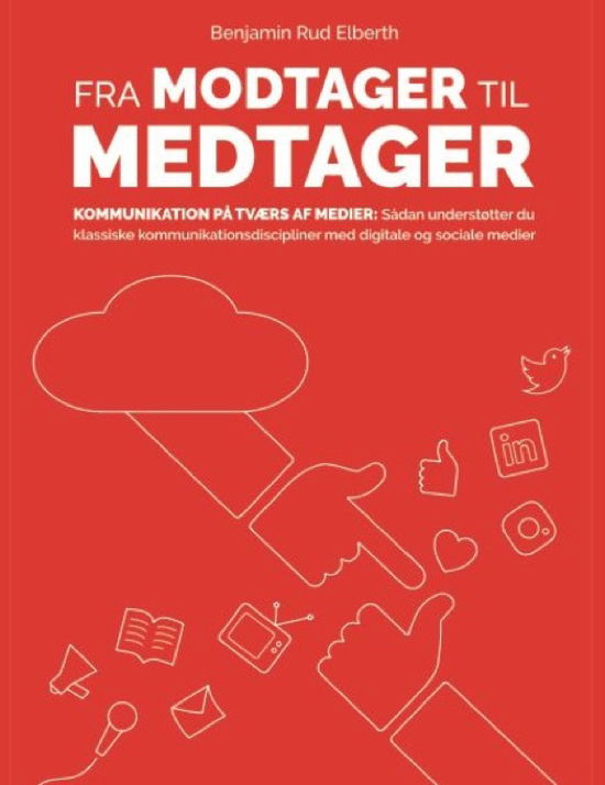 Cover for Benjamin Rud Elberth · Fra modtager til medtager (Sewn Spine Book) [1st edition] (2020)