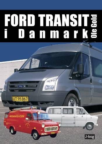 Cover for Ole Gold · Ford Transit i Danmark (Indbundet Bog) [1. udgave] (2006)