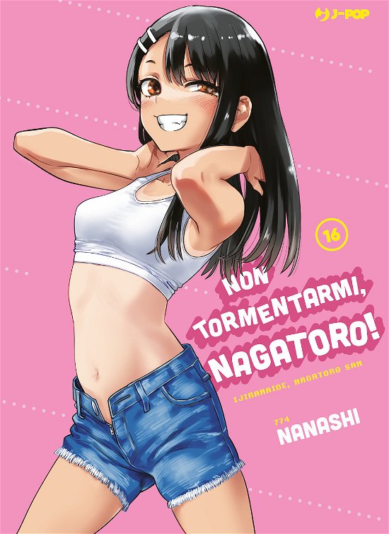 Cover for Nanashi · Non Tormentarmi, Nagatoro! #16 (Book)