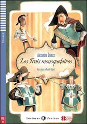 Cover for Alexandre Dumas · Teen ELI Readers - French: Les trois mousquetaires + downloadable audio (Paperback Book) (2012)