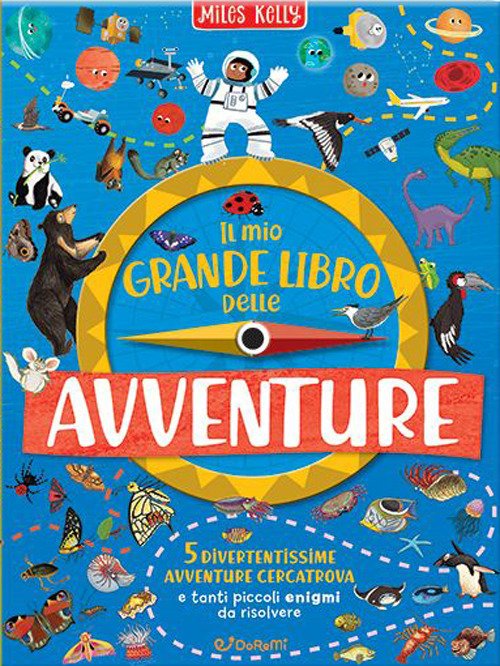 Cover for Miles Kelly · Il Mio Grande Libro Delle Avventure. Ediz. A Colori (Bok)