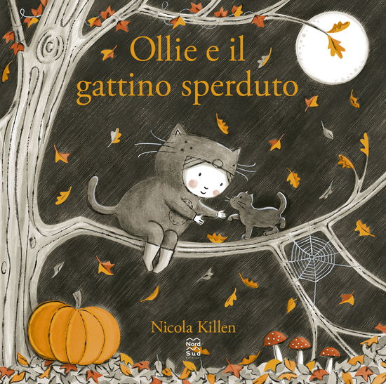 Cover for Nicola Killen · Ollie E Il Gattino Sperduto. Ediz. Illustrata (Book)