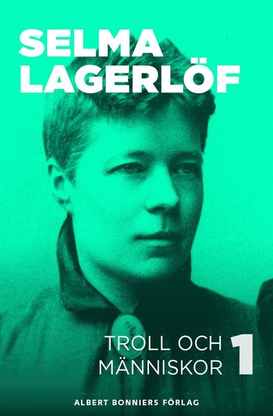 Cover for Selma Lagerlöf · Troll och människor I (ePUB) (2013)