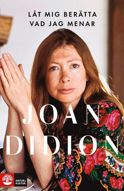 Cover for Joan Didion · Låt mig berätta vad jag menar (Indbundet Bog) (2022)