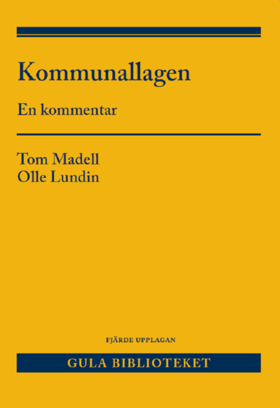 Cover for Olle Lundin Tom Madell · Kommunallagen : en kommentar (Paperback Book) (2023)