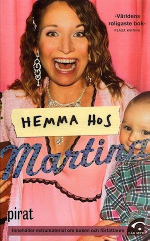 Hemma hos Martina - Martina Haag - Bøger - Piratförlaget - 9789164201799 - 17. august 2005