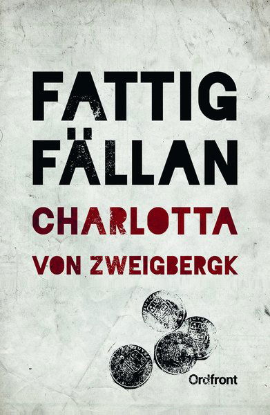 Cover for Charlotta von Zweigbergk · Fattigfällan (Gebundesens Buch) (2016)