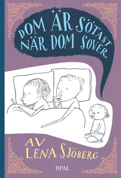 Cover for Lena Sjöberg · Dom är sötast när dom sover (Gebundesens Buch) (2020)