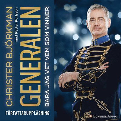 Cover for Petter Karlsson · Generalen : bara jag vet vem som vinner (Audiobook (MP3)) (2017)