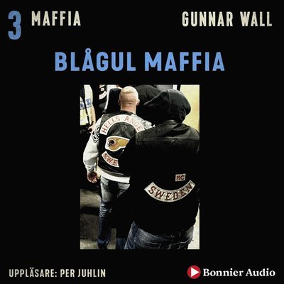 Cover for Gunnar Wall · Maffians historia: Blågul maffia (Lydbok (MP3)) (2019)
