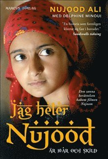 Cover for Delphine Minoui · Jag heter Nujood : är 10 år och skild (Book) (2016)