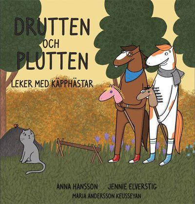 Cover for Jennie Elverstig Anna Hansson · Drutten och Plutten leker med käpphästar (Inbunden Bok) (2022)