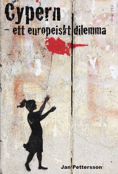 Cover for Jan Pettersson · Cypern : ett europeiskt dilemma (Book) (2013)