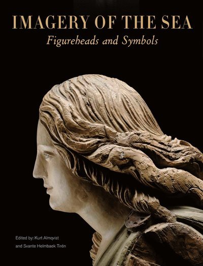 Cover for Ingrid Ulfstedt · The imagery of the sea : figureheads and symbols (Book) (2020)