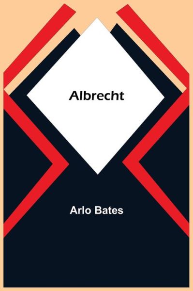 Cover for Arlo Bates · Albrecht (Paperback Book) (2021)