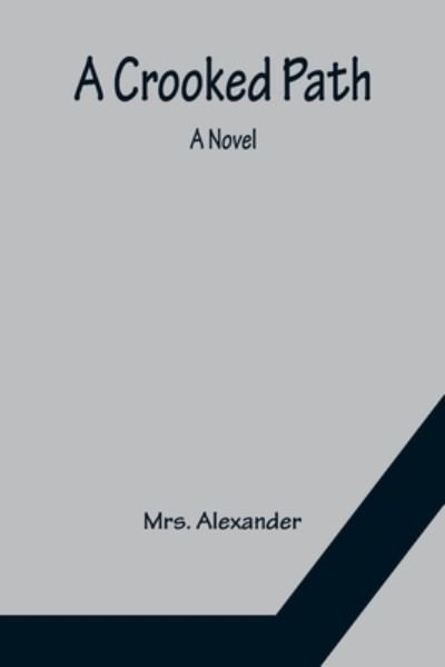 Cover for Alexander · A Crooked Path; A Novel (Paperback Book) (2022)
