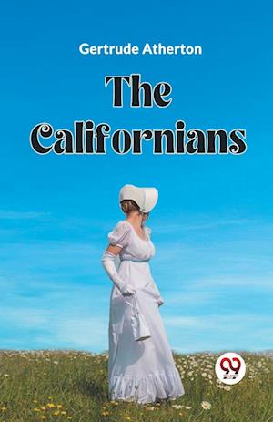 Cover for Gertrude Franklin Horn Atherton · The Californians (Paperback Book) (2024)
