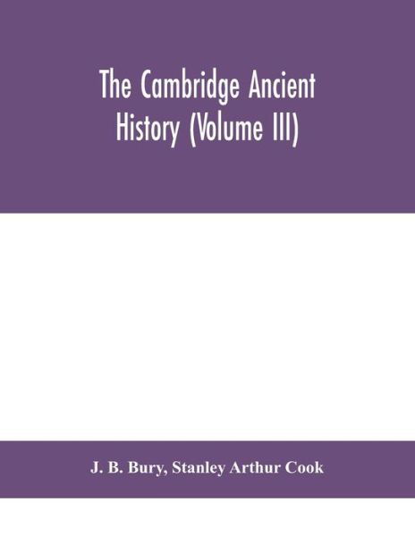 Cover for J B Bury · The Cambridge ancient history (Volume III) (Paperback Book) (2020)