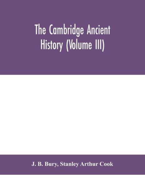 Cover for J B Bury · The Cambridge ancient history (Volume III) (Taschenbuch) (2020)