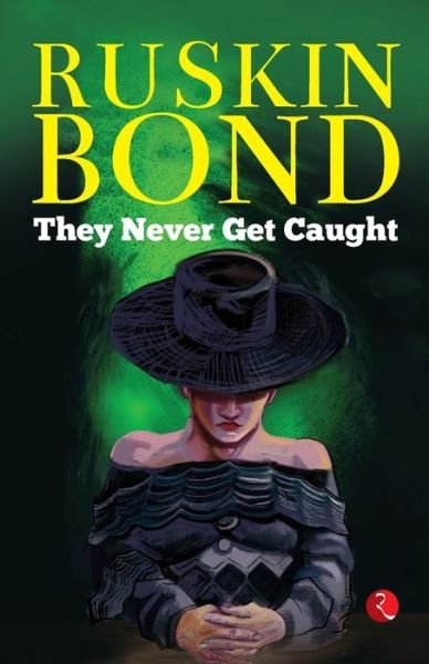 Cover for Ruskin Bond · They Never Get Caught (Paperback Book) (2021)