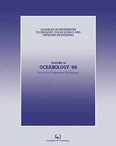 Society for Underwater Technology (SUT) · Oceanology '88: Proceedings of an international conference (Oceanology International '88), organized by Spearhead Exhibitions Ltd, sponsored by the Society for Underwater Technology, and held in Brighton, UK, 8-11 March, 1988 - Advances in Underwater Tech (Paperback Book) [Softcover reprint of the original 1st ed. 1988 edition] (2011)