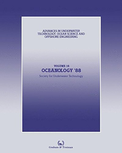 Cover for Society for Underwater Technology (SUT) · Oceanology '88: Proceedings of an international conference (Oceanology International '88), organized by Spearhead Exhibitions Ltd, sponsored by the Society for Underwater Technology, and held in Brighton, UK, 8-11 March, 1988 - Advances in Underwater Tech (Taschenbuch) [Softcover reprint of the original 1st ed. 1988 edition] (2011)