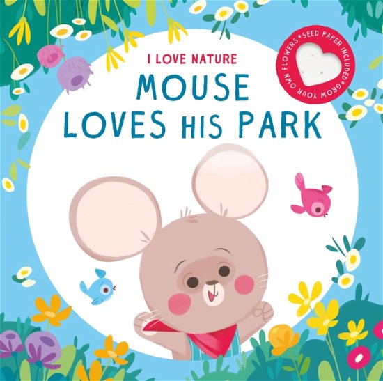 Cover for Mouse Loves His Park - I Love Nature (Gebundenes Buch) (2021)