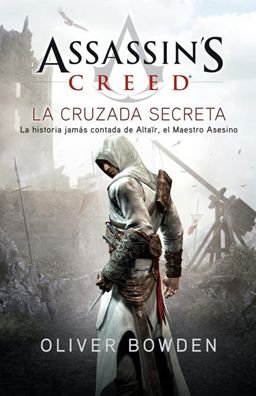Cover for Oliver Bowden · Assassin's Creed 3: La Cruzada Secreta (Paperback Bog) (2015)